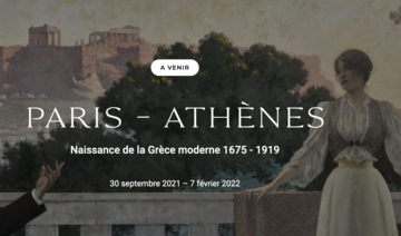 Paris - Athènes. Naissance de la Grèce moderne 1675 ‐ 1919